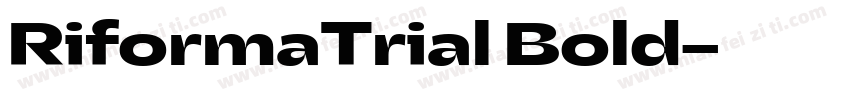 RiformaTrial Bold字体转换